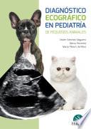 Diagnóstico ecográfico en pediatría de pequeños animales