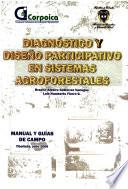 Diagnostico Y Diseno Participativo en Sistermas Agroforestales