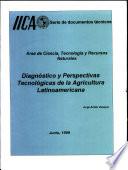 Diagnostico y Perspectivas Tecnologicas de la Agricultura Latinoamericana
