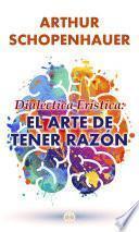 Dialéctica Erística: El Arte de Tener Razón