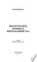 Dialectología general e hispanoamericana