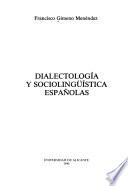 Dialectología y sociolingüística españolas