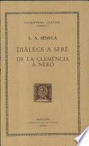 Diàlegs a Serè: De la constància del savi. De la tranquil·litat de l'esperit. De l'oci. De la clemèn