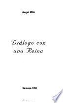 Diálogo con una reina