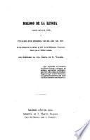 Dialogo de la lengua ... publicado por primera vez el ano de 1737; ahora reimpreso conforme al Ms. de la biblioteca nazional ... Por apendize va una carta de A. Valdes