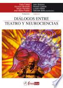 Diálogos entre teatro y neurociencias