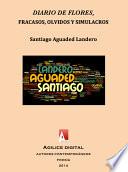 Diario de flores, fracasos, olvidos y simulacros