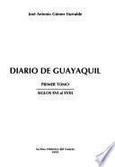 Diario de Guayaquil: Siglos XVI al XVIII