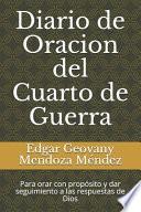 Diario de Oracion Del Cuarto de Guerra