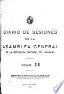 Diario de sesiones de la Asamblea General de la Republica Oriental del Uruguay