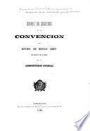 Diario de sesiones de la Convencion del estado de Buenos Aires encargada del examen de la Constitución federal