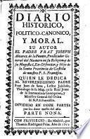 Diario historico, politico-canonico y moral ... Dividido en doze partes por los doze meses del año. (Indice general.).
