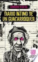 Diario íntimo de un Guacarroquér