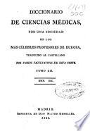 Diccionario de ciencias médicas por una sociedad de los más célebres profesores de Europa