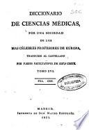 Diccionario de ciencias médicas por una sociedad de los más célebres profesores de Europa