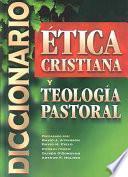 Diccionario de ética cristiana y teología pastoral
