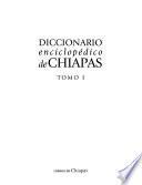 Diccionario enciclopédico de Chiapas: Aa-Cc