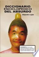 DICCIONARIO ENCICLOPEDICO DEL ABSURDO