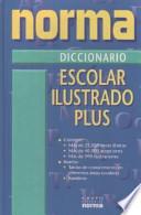 Diccionario Escolar Ilustrado Plus de Norma