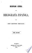 Diccionario general de bibliografía española: Compendio-El sistema. 1867