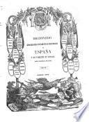 Diccionario geografico-estadistico-historico de España y sus posesiones de ultramar