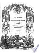 Diccionario geográfico-estadístico-historico de España y sus posesiones de ultramar