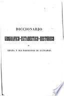 Diccionario geográfico-estadístico-histórico de España y sus posesiones de ultramar