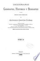 Diccionario geográfico, histórico y biográfico de los Estados Unidos Mexicanos