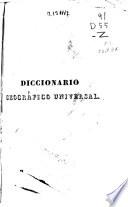 Diccionario geográfico universal dedicado a la Reina Nuestra Señora