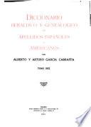 Diccionario heráldico y genealógico de apellidos españoles y americanos