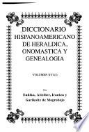 Diccionario hispanoamericano de heráldica, onomástica y genealogía