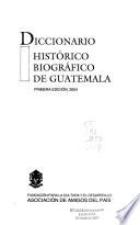 Diccionario histórico biográfico de Guatemala