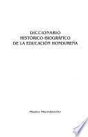 Diccionario histórico-biográfico de la educación hondureña