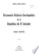 Diccionario histórico-enciclopédico de la República de el Salvador
