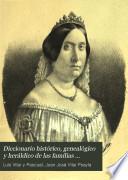 Diccionario histórico, genealógico y heráldico de las familias ilustres de la monarquía española