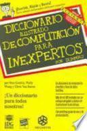 Diccionario ilustrado de computación para inexpertos