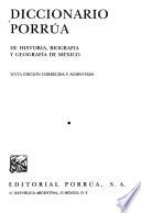 Diccionario Porrúa de historia, biografía y geografía de México