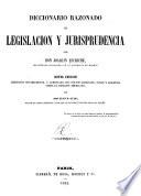Diccionario razonado de legislación y jurisprudencia