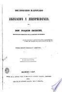 Diccionario razonado de legislación y jurisprudencia