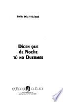 Dicen que de noche tú no duermes