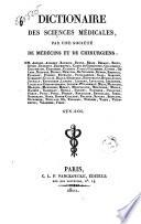 Dictionaire des sciences médicales, par une société de médecins et de chirurgiens: ...