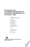 Dictionary and Classified Bibliography of Statistical Distributions in Scientific Work