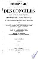 Dictionnaire universel et complet des conciles tant généraux que particuliers