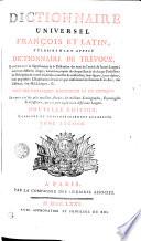Dictionnaire universel François et Latin, vulgairement appelé dictionnaire de Trévoux