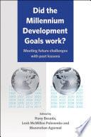 Did the Millennium Development Goals Work?