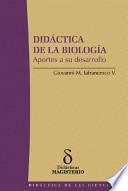 Didáctica de la biología: aportes a su desarrollo