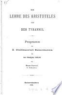 Die Lehre des Aristoteles von der Tyrannis [in the Politica]. Progr., K. Studienanstalt Kaiserslautern