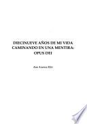 Diecinueve años de vida caminando en una mentira