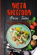 Dieta Sirtfood Para Todos