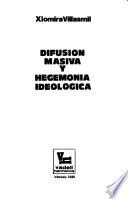 Difusión masiva y hegemonía ideológica